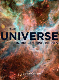 Title: The Universe: In 100 Key Discoveries, Author: Giles Sparrow