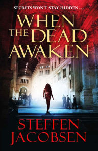 Title: When the Dead Awaken, Author: Steffen Jacobsen