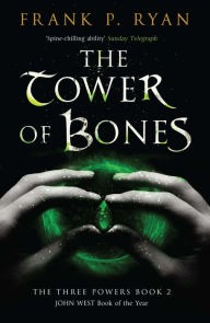 Title: The Tower of Bones (Three Powers Series #2), Author: Frank P. Ryan