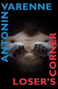 Title: Loser's Corner, Author: Antonin Varenne