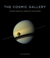 Title: The Cosmic Gallery: The Most Beautiful Images of the Universe, Author: Giles Sparrow