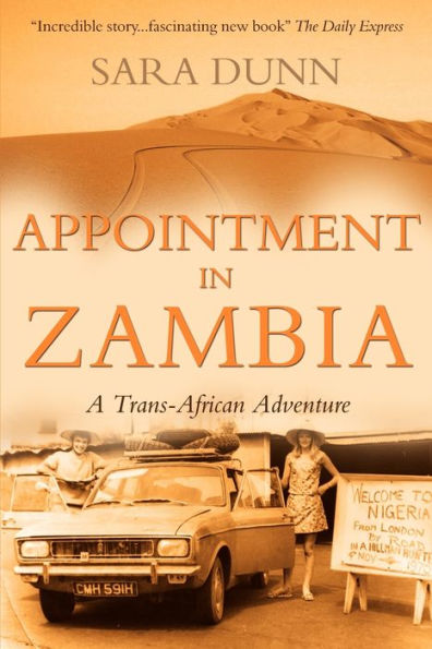 Appointment in Zambia: A Trans-African Adventure