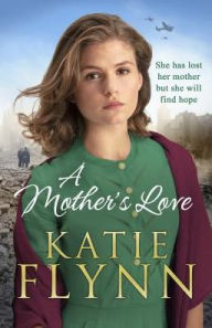 Title: A Mother's Love, Author: Katie Flynn