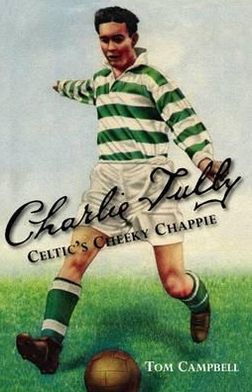 Charlie Tully: Celtic's Cheeky Chappie