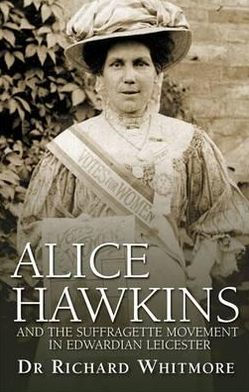 Alice Hawkins: And the Suffragette Movement