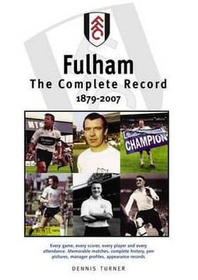 Fulham: The Complete Record, 1879-2007