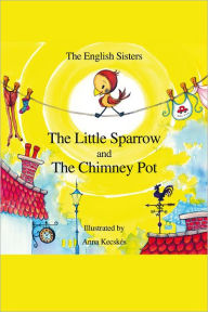 Title: The Little Sparrow and the Chimney Pot, Author: Violeta Zuggo