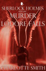 Sherlock Holmes and the Murder at Lodore Falls