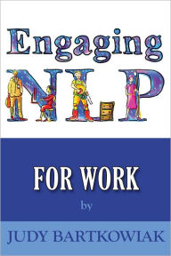 Title: Engaging NLP for Work, Author: Judy Bartkowiak