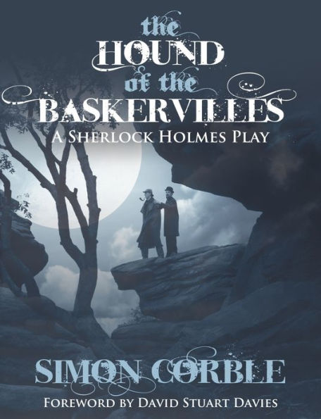 the Hound of Baskervilles: A Sherlock Holmes Play