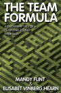 The Team Formula: A Leadership Tale of a Team who Found their Way
