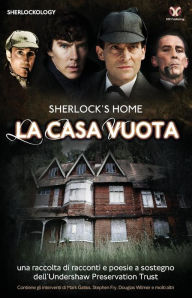 Title: Sherlock's Home: La Casa Vuota, Author: Sherlock Holmes Fans