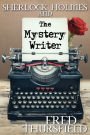Sherlock Holmes and the Mystery Writer