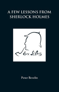 Title: A Few Lessons from Sherlock Holmes, Author: Peter Bevelin