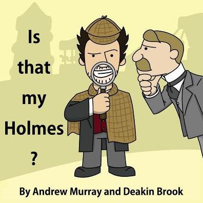 Is That My Holmes?