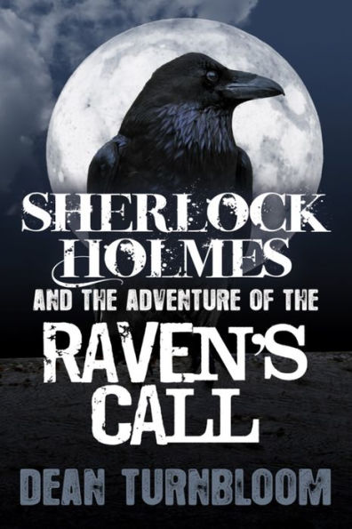 Sherlock Holmes and The Adventure of The Raven's Call