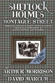 Title: Sherlock Holmes in Montague Street - Volume 2, Author: David Marcum