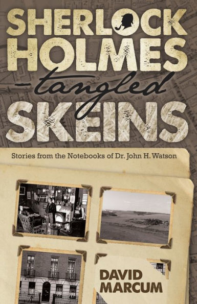 Sherlock Holmes - Tangled Skeins Stories from the Notebooks of Dr. John H. Watson