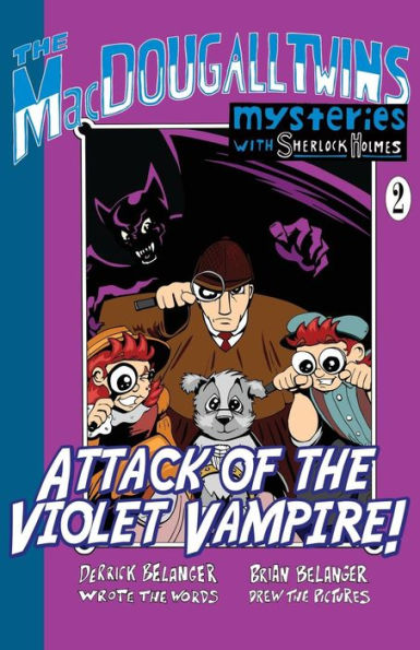 Attack of The Violet Vampire! - MacDougall Twins with Sherlock Holmes Book #2