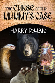 Title: The Curse of the Mummy's Case, Author: Harry DeMaio