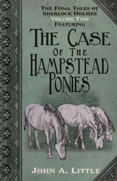The Final Tales of Sherlock Holmes - Volume 2 Hampstead Ponies