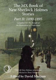 Title: The MX Book of New Sherlock Holmes Stories Part II: 1890 to 1895, Author: David Marcum