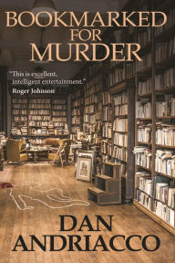 Title: Bookmarked For Murder, Author: Dan Andriacco