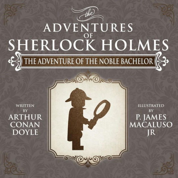 The Adventure of Noble Bachelor - Adventures Sherlock Holmes Re-Imagined