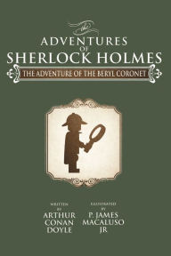 Title: The Adventure of the Beryl Coronet, Author: Arthur Conan Doyle