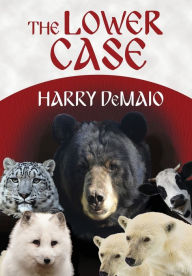 Title: The Lower Case (Octavius Bear Book 4), Author: Harry DeMaio