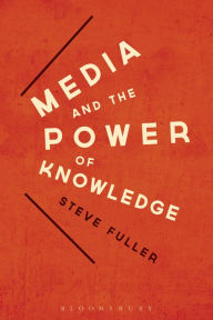 Title: Media and the Power of Knowledge, Author: Steve Fuller