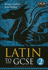 Title: Latin to GCSE Part 2, Author: Henry Cullen