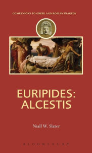 Title: Euripides: Alcestis, Author: Niall W. Slater