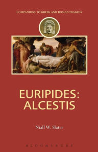 Title: Euripides: Alcestis, Author: Niall W. Slater