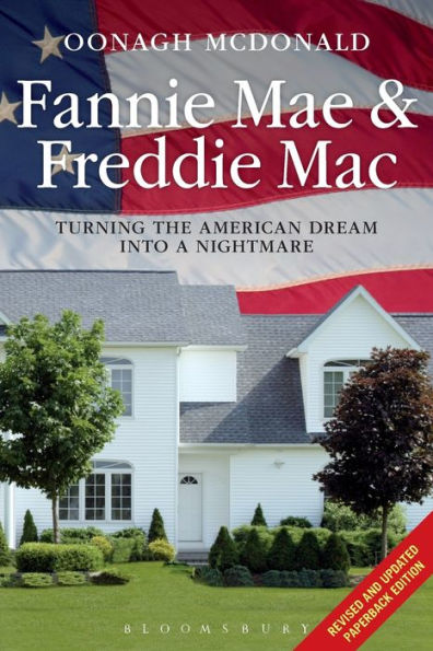 Fannie Mae and Freddie Mac: Turning the American Dream into a Nightmare