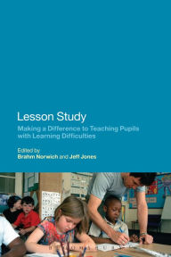 Title: Lesson Study: Making a Difference to Teaching Pupils with Learning Difficulties, Author: Brahm Norwich