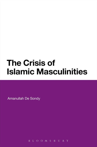 The Crisis of Islamic Masculinities
