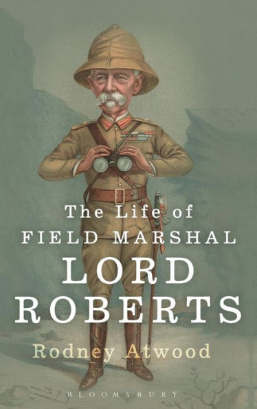 The Life of Field Marshal Lord Roberts