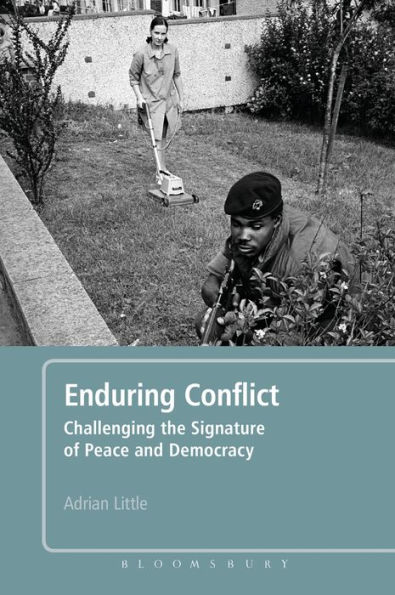 Enduring Conflict: Challenging the Signature of Peace and Democracy