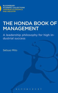 Title: The Honda Book of Management: A Leadership Philosophy for High Industrial Success, Author: Setsuo Mito