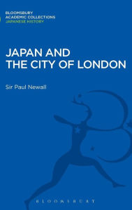 Title: Japan and the City of London, Author: Sir Paul Newall