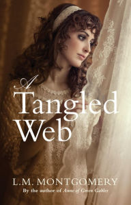 Title: A Tangled Web, Author: L. M. Montgomery