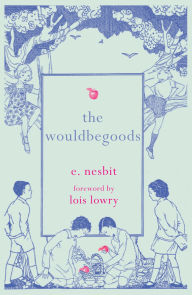 Title: The Wouldbegoods, Author: E. Nesbit