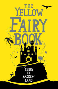 Title: The Yellow Fairy Book, Author: Andrew Lang