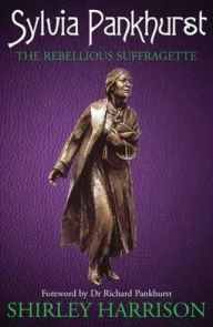 Title: Sylvia Pankhurst, Author: Shirley Harrison