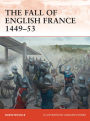 The Fall of English France 1449-53