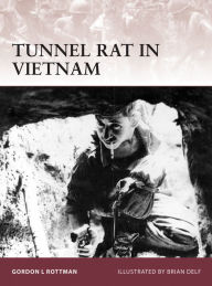 Title: Tunnel Rat in Vietnam, Author: Gordon L. Rottman