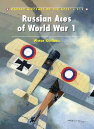 Title: Russian Aces of World War 1, Author: Victor Kulikov