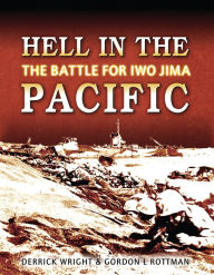 Title: Hell in the Pacific: The Battle for Iwo Jima, Author: Derrick Wright