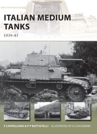 Title: Italian Medium Tanks: 1939-45, Author: Filippo Cappellano